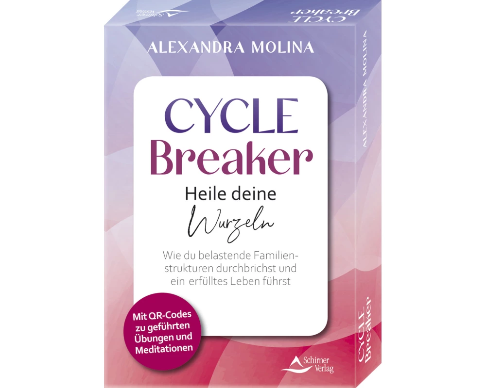 Cycle Breaker – Heile deine Wurzeln - Wie du belastende Familienstrukturen durchbrichst und ein erfülltes Leben führst