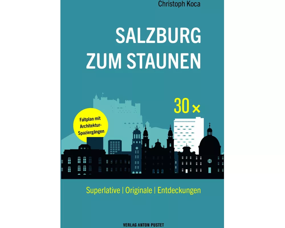 30 x Salzburg zum Staunen