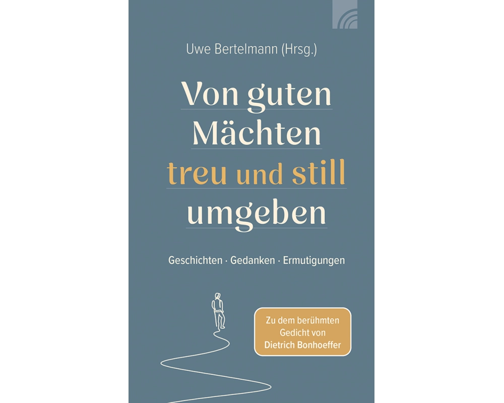 Von guten Mächten treu und still umgeben