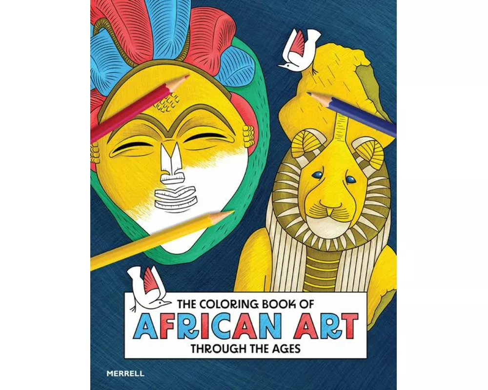 The Coloring Book of African Art Through the Ages