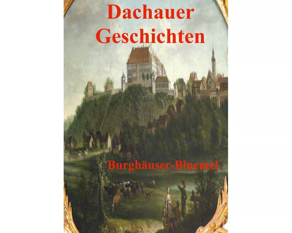 Dachauer Geschichten