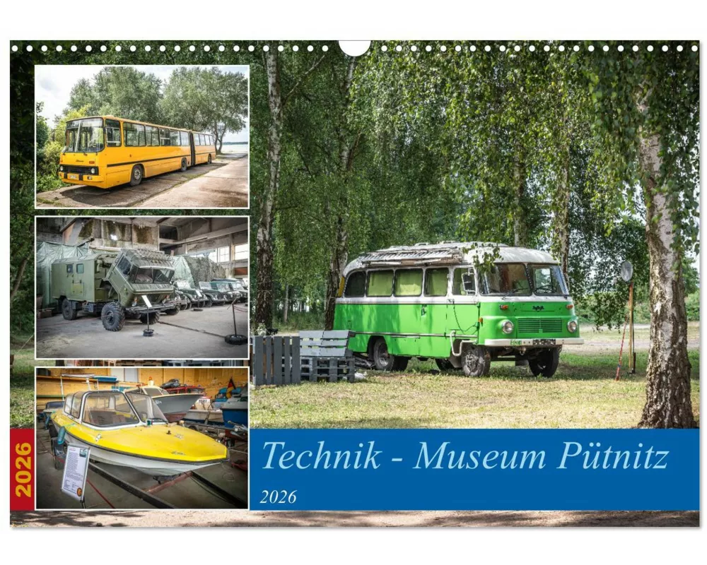 Technik-Museum Pütnitz (Wandkalender 2026 DIN A3 quer), CALVENDO Monatskalender