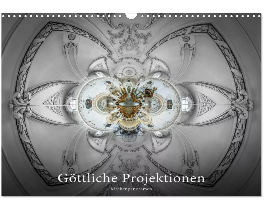 Göttliche Projektionen - Kirchenpanoramen (Wandkalender 2026 DIN A3 quer), CALVENDO Monatskalender