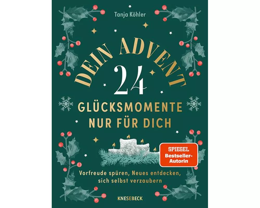 Dein Advent - 24 Glücksmomente nur für dich