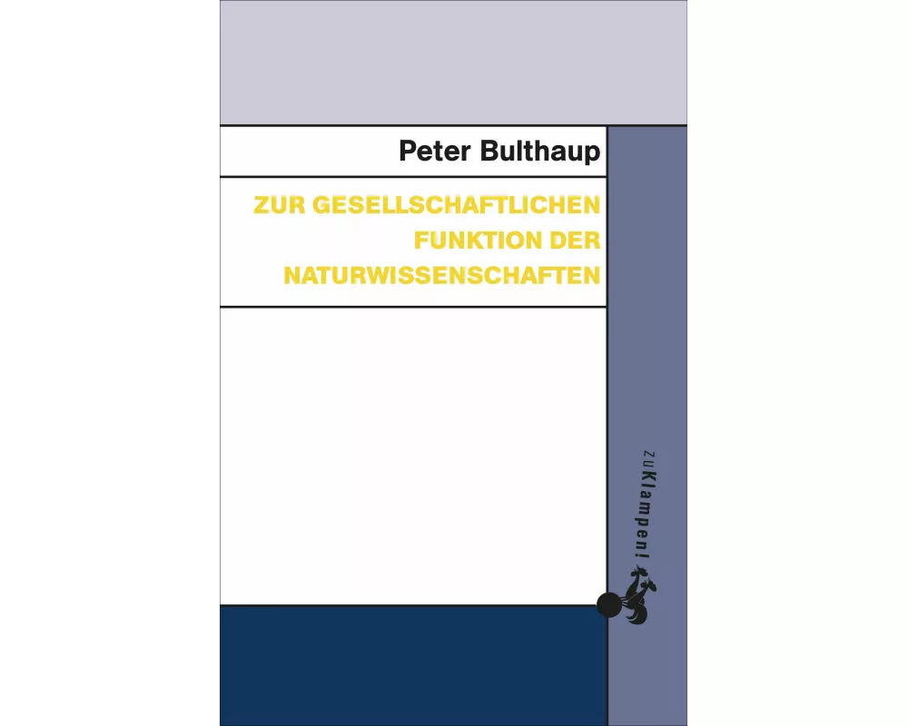 Zur gesellschaftlichen Funktion der Naturwissenschaften