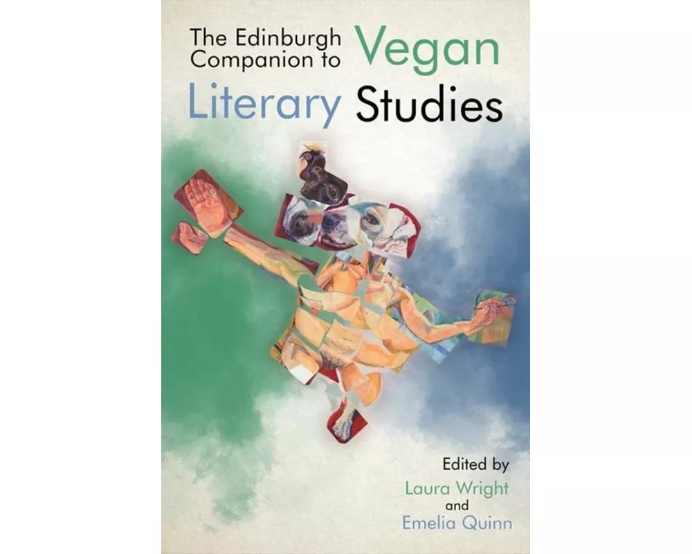 The Edinburgh Companion to Vegan Literary Studies