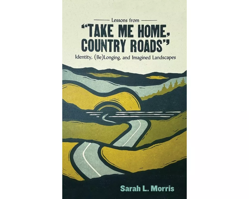 Lessons from "Take Me Home, Country Roads"