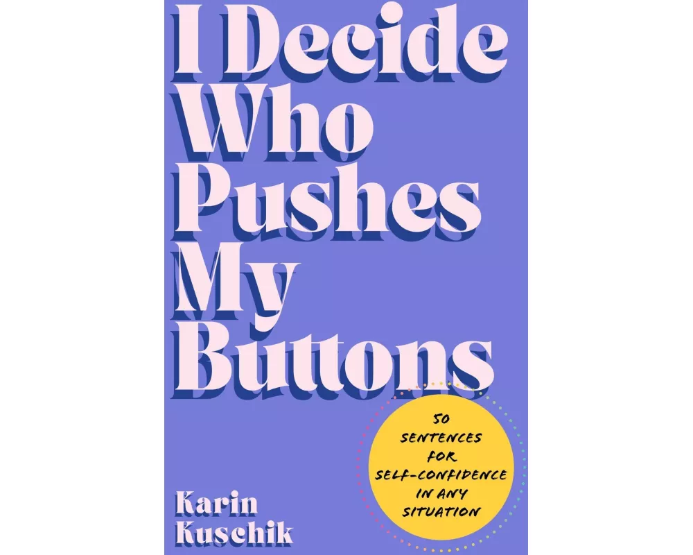 I Decide Who Pushes My Buttons
