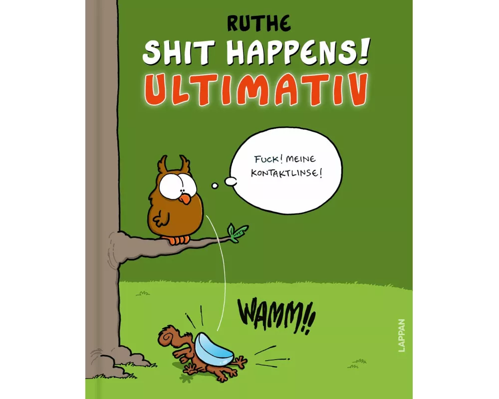 Shit happens! Ultimativ