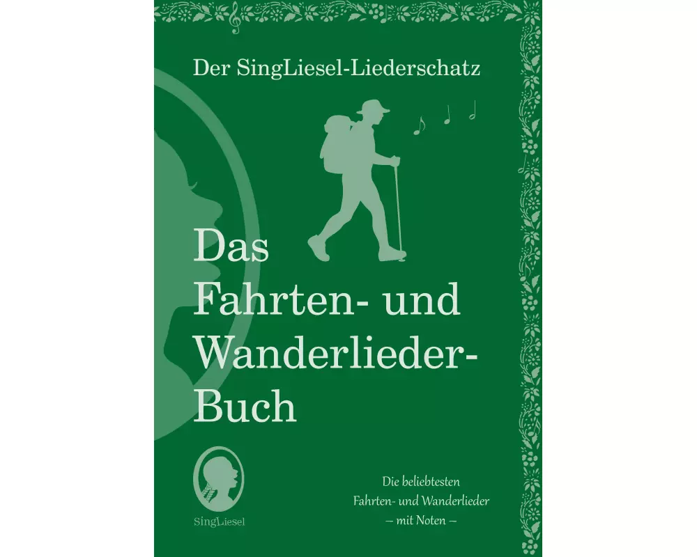 Die schönsten Fahrten- und Wanderlieder. Das Liederbuch für Senioren im Großdruck. Mit Noten