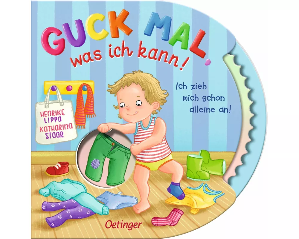 Guck mal, was ich kann! Ich zieh mich schon alleine an!