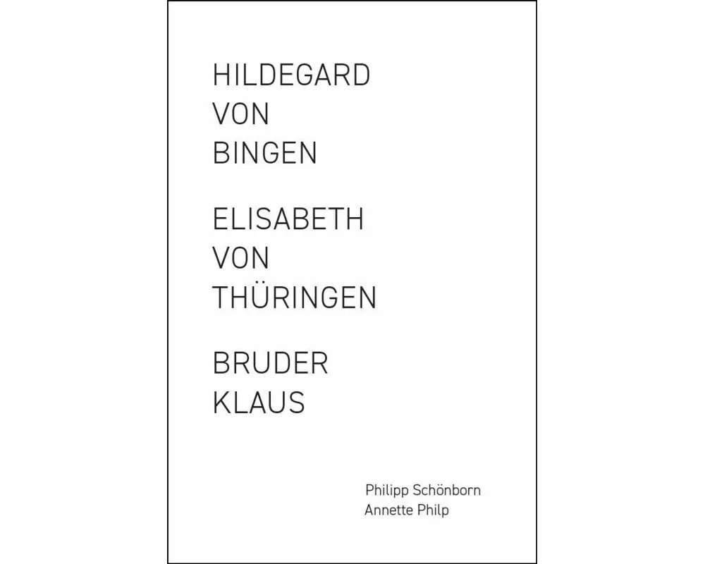 Elisabeth von Thüringen / Hildegard von Bingen / Bruder Klaus (Gesamtpaket)