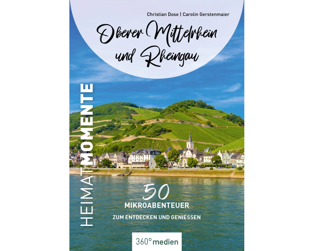 Oberer Mittelrhein und Rheingau - HeimatMomente