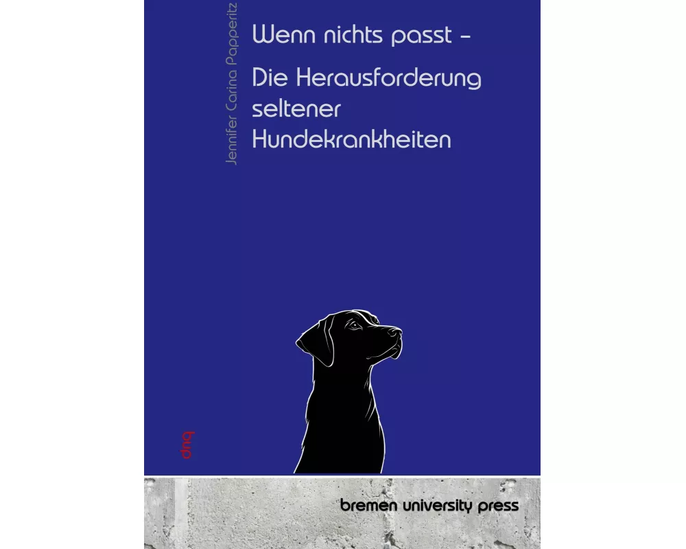 Wenn nichts passt - Die Herausforderung seltener Hundekrankheiten