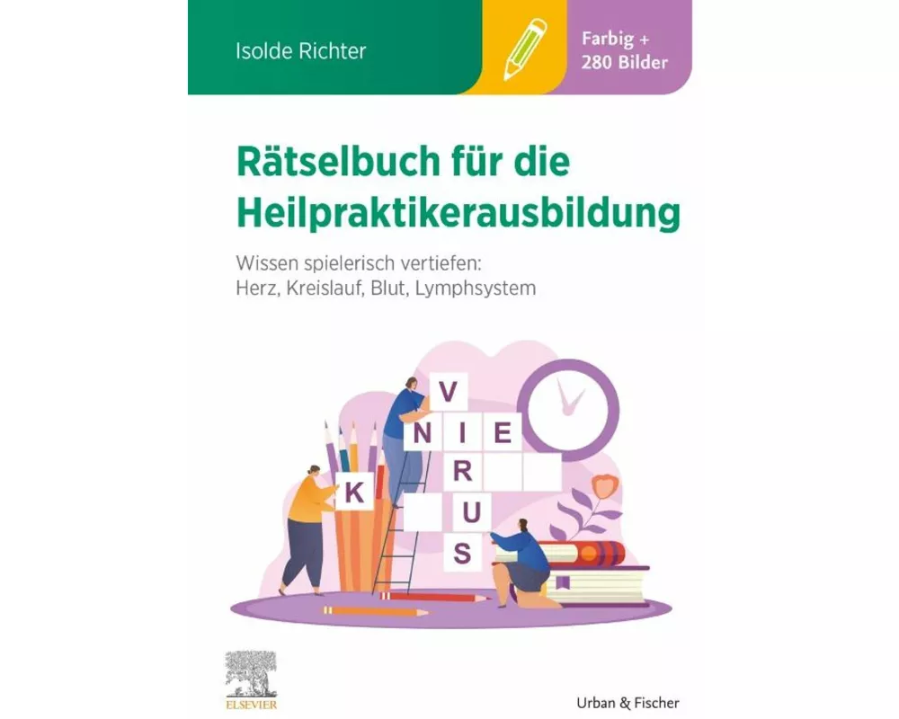 Rätselbuch für die Heilpraktikerausbildung (Über 400 bunte Aufgaben & Lösungen)