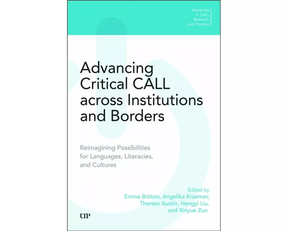 Advancing Critical CALL Across Institutions and Borders