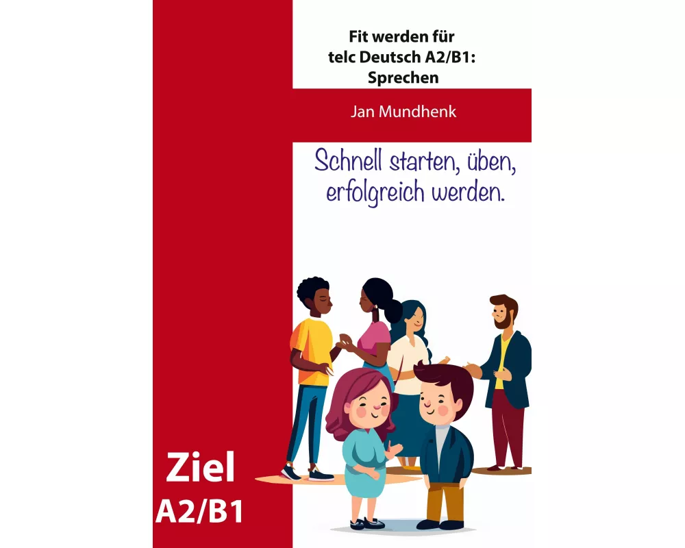 Fit werden für telc Deutsch A2/B1: Sprechen 1-3