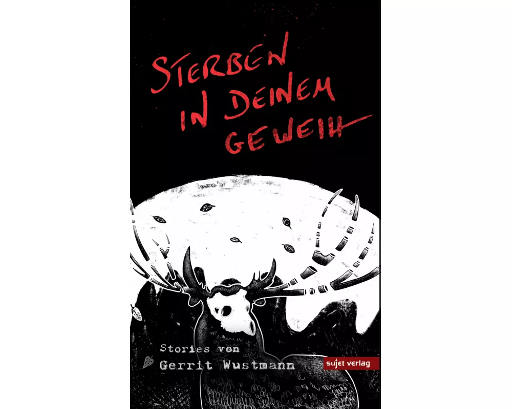 Sterben in deinem Geweih