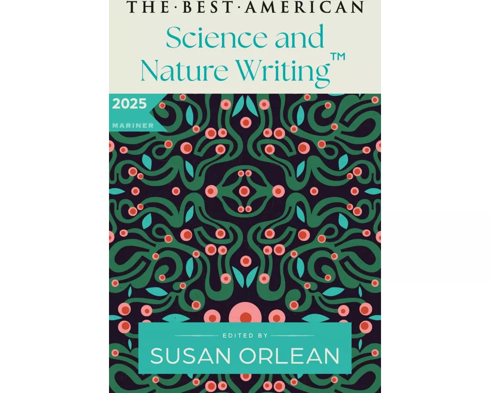 The Best American Science and Nature Writing 2025