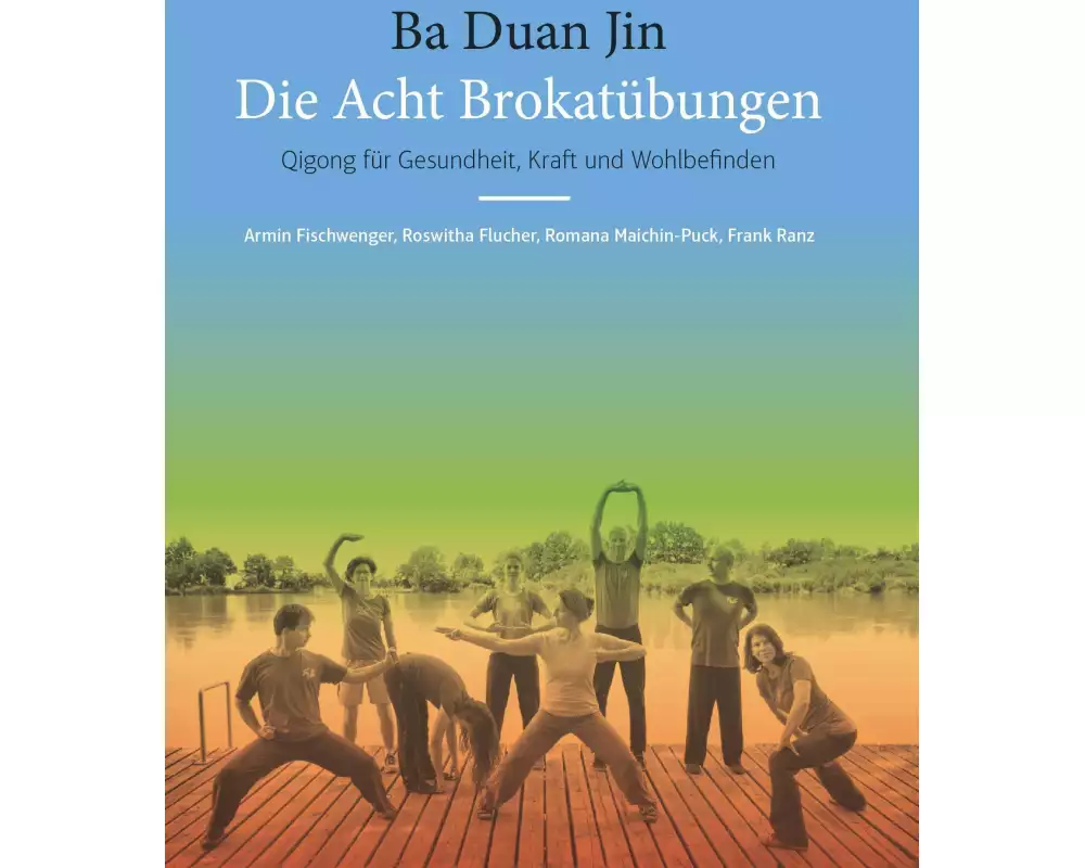 Ba Duan Jin - Die Acht Brokatübungen