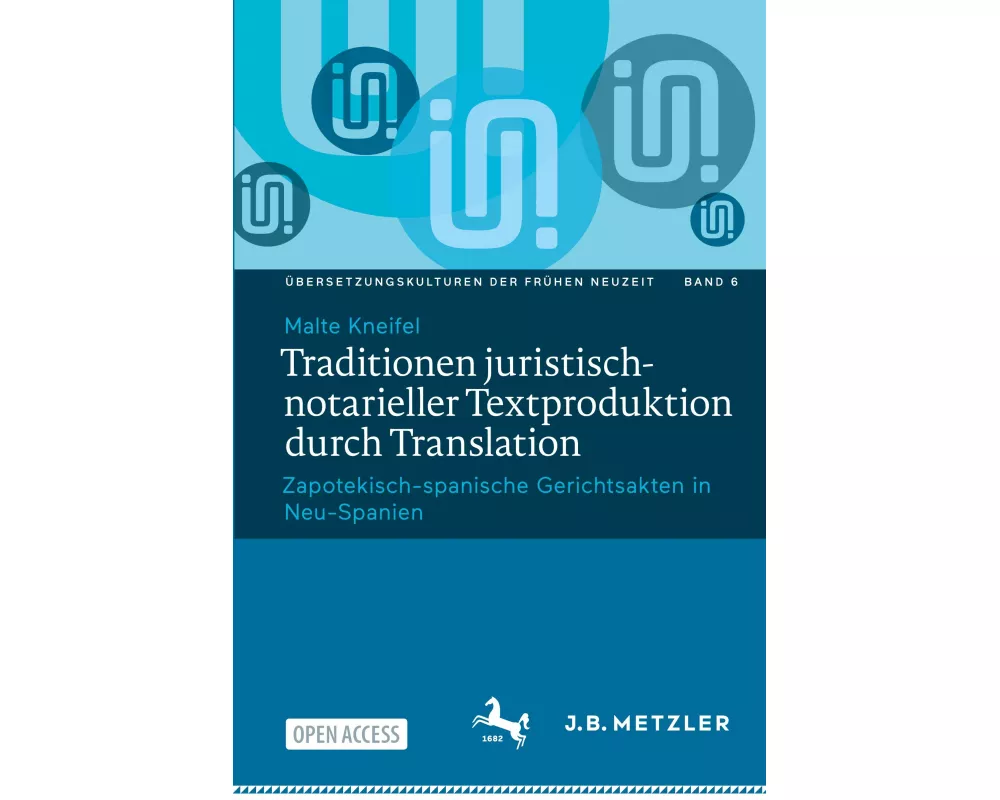 Traditionen juristisch-notarieller Textproduktion durch Translation