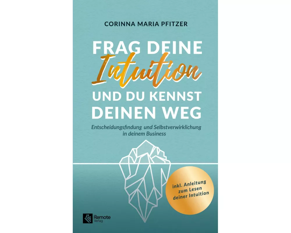 Frag deine Intuition und du kennst deinen Weg