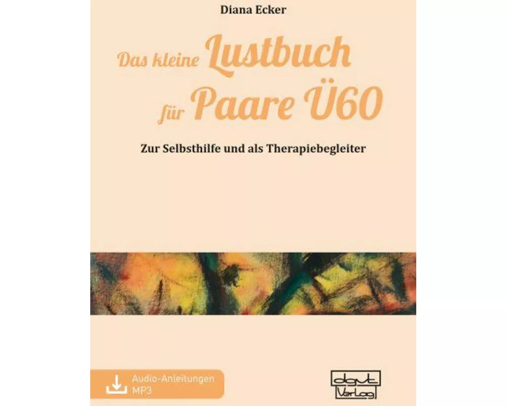 Das kleine Lustbuch für Paare Ü60