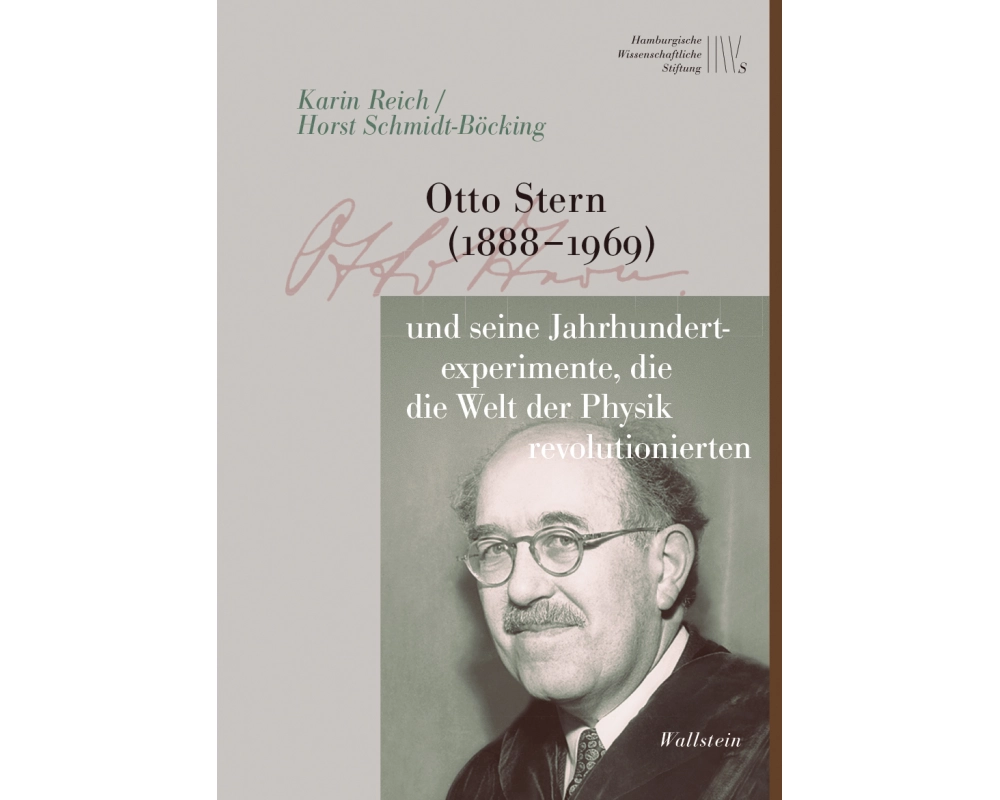 Otto Stern (1888-1969) und seine Jahrhundertexperimente, die die Welt der Physik revolutionierten