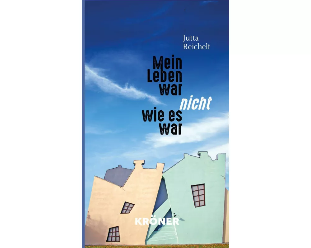 Mein Leben war nicht, wie es war