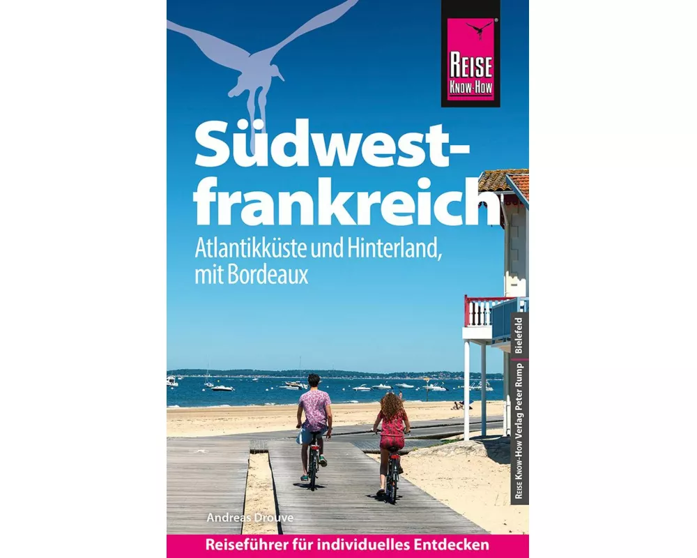 Reise Know-How Reiseführer Südwestfrankreich - Atlantikküste und Hinterland, mit Bordeaux