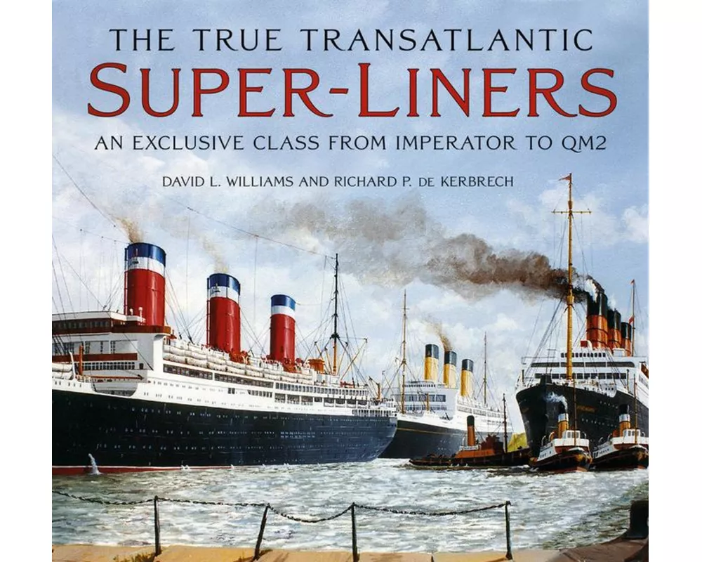 The True Transatlantic Super-Liners