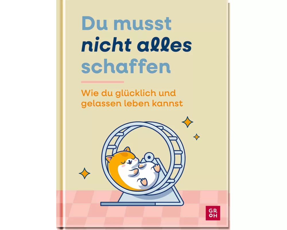 Du musst nicht alles schaffen