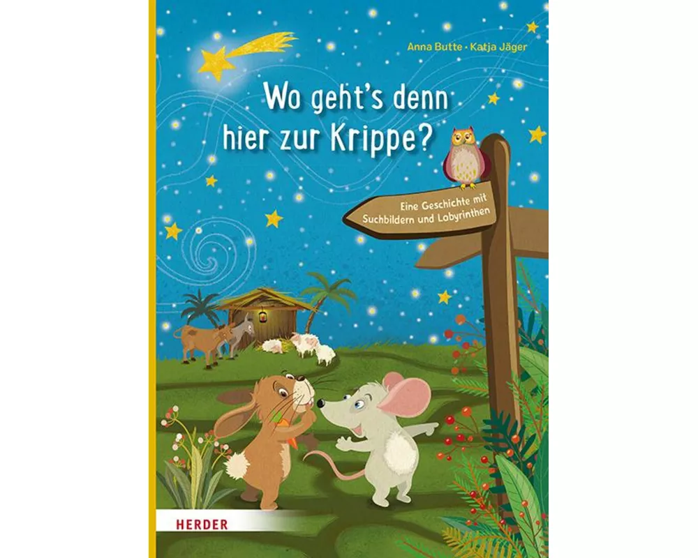 Wo geht's denn hier zur Krippe? Eine Geschichte mit Suchbildern und Labyrinthen