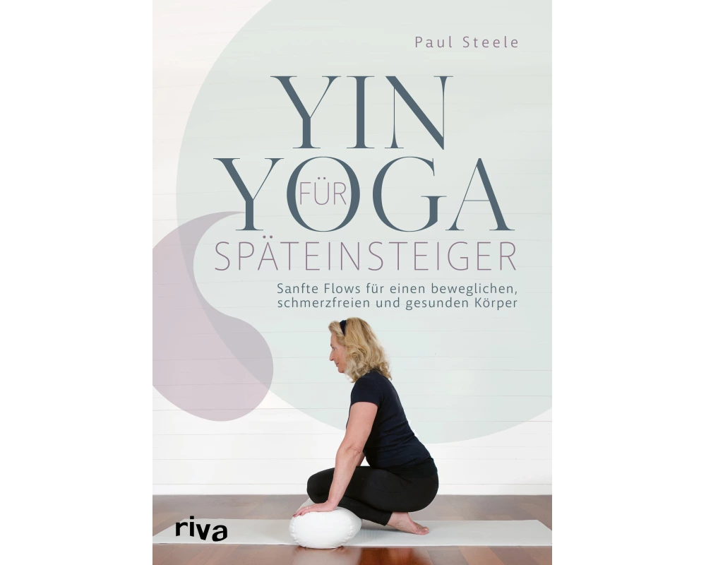 Yin Yoga für Späteinsteiger