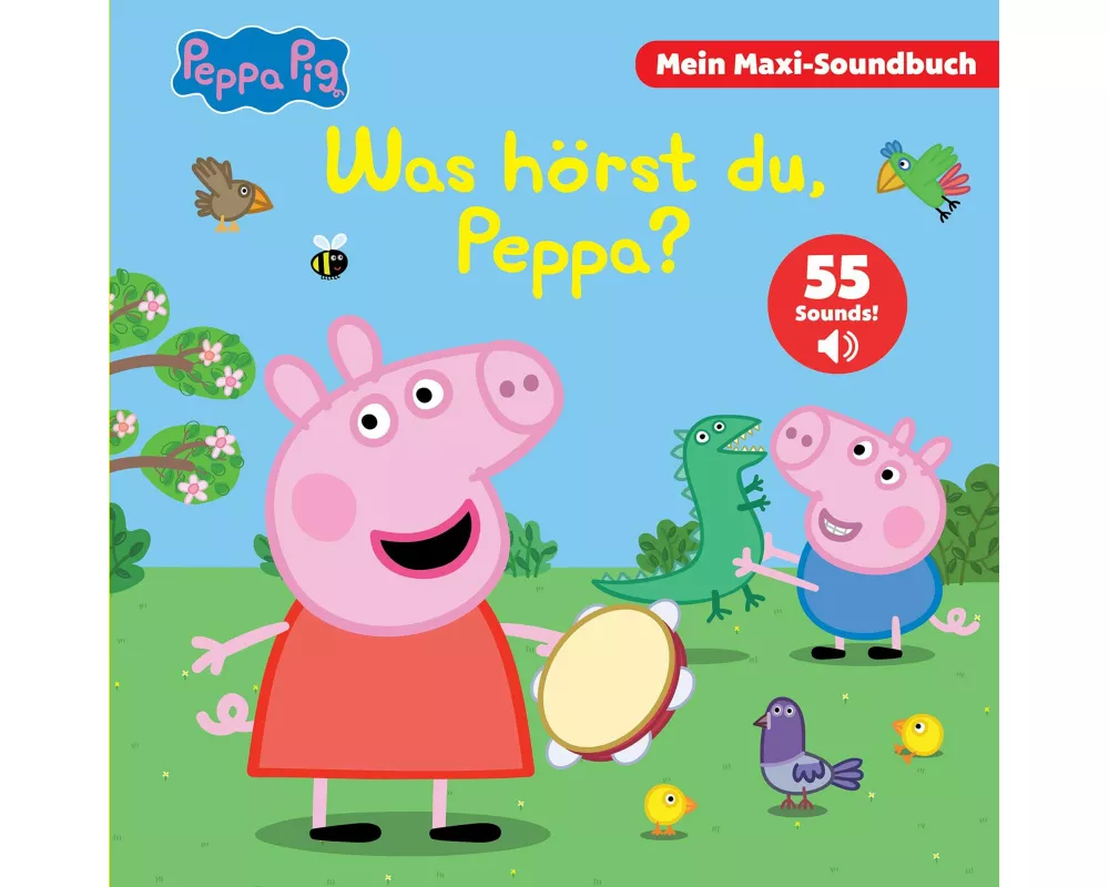 Peppa Pig - Was hörst du, Peppa? - Mein Maxi-Soundbuch - 55 Sounds - Peppa Wutz