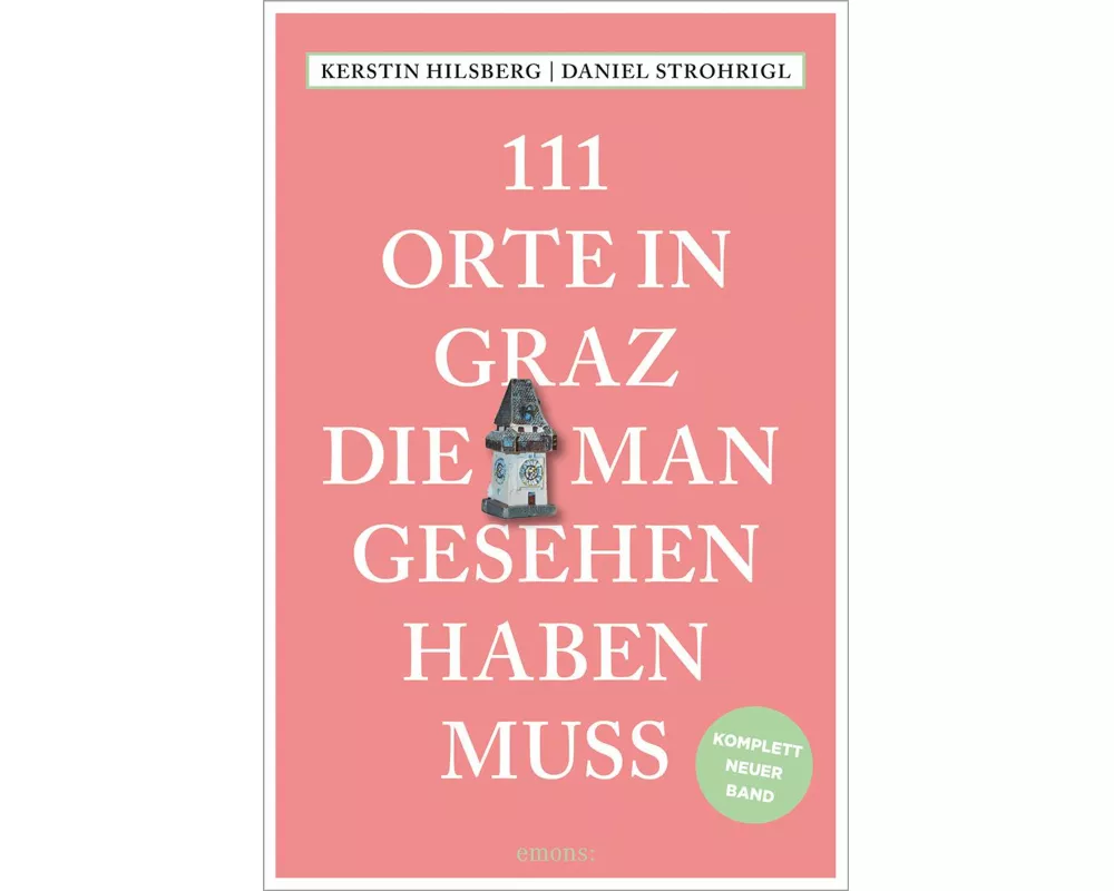 111 Orte in Graz, die man gesehen haben muss