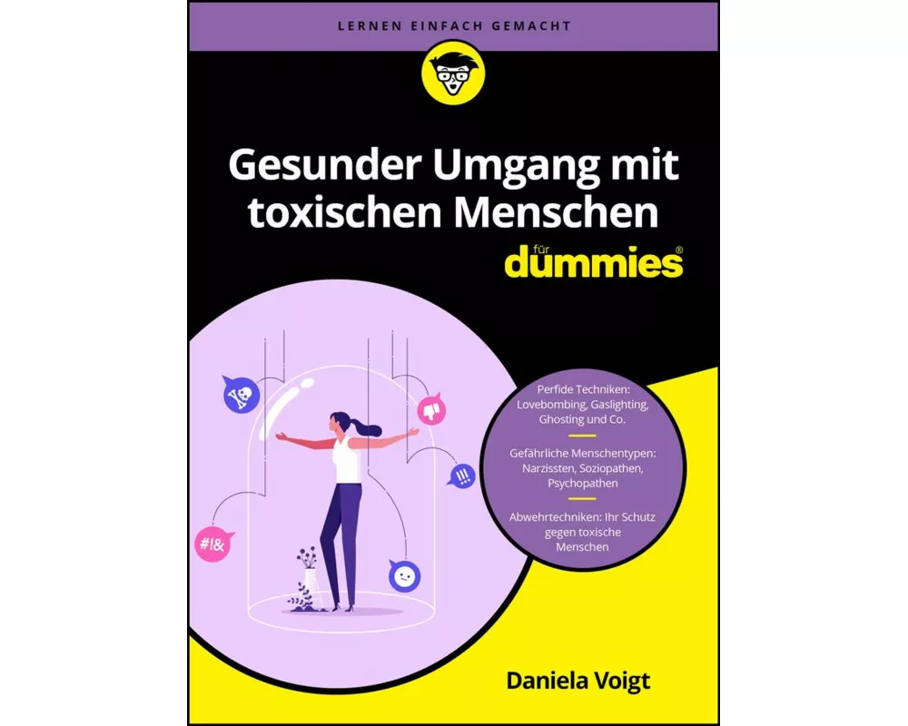 Gesunder Umgang mit toxischen Menschen für Dummies