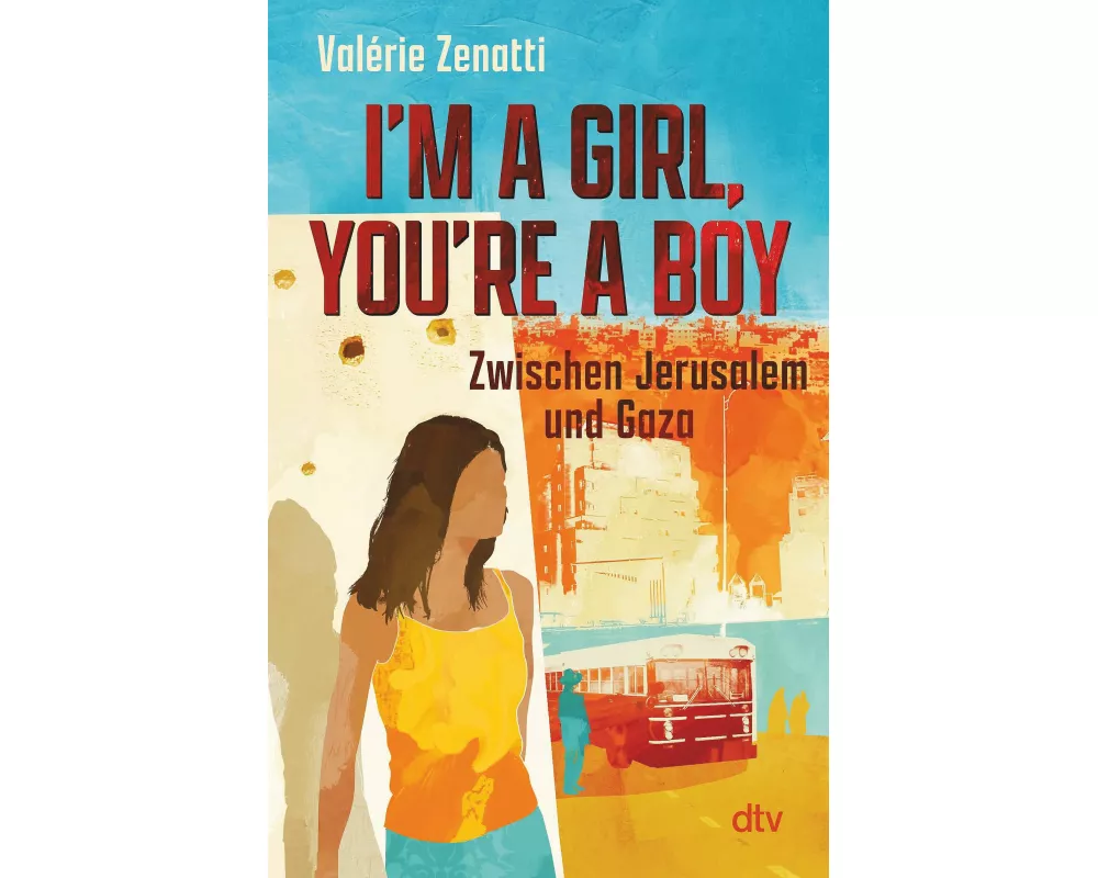 I'm a girl, you're a boy – Zwischen Jerusalem und Gaza