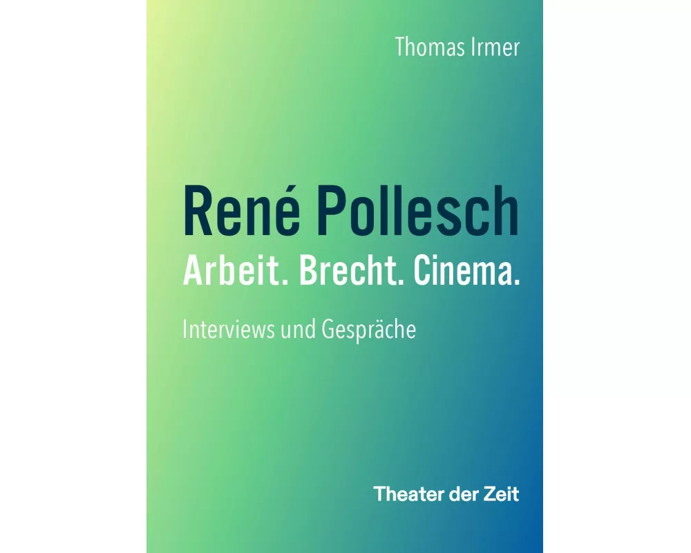 René Pollesch - Arbeit. Brecht. Cinema