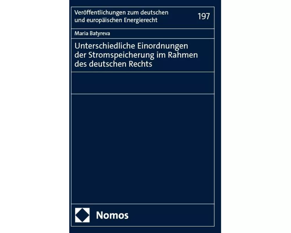 Unterschiedliche Einordnungen der Stromspeicherung im Rahmen des deutschen Rechts