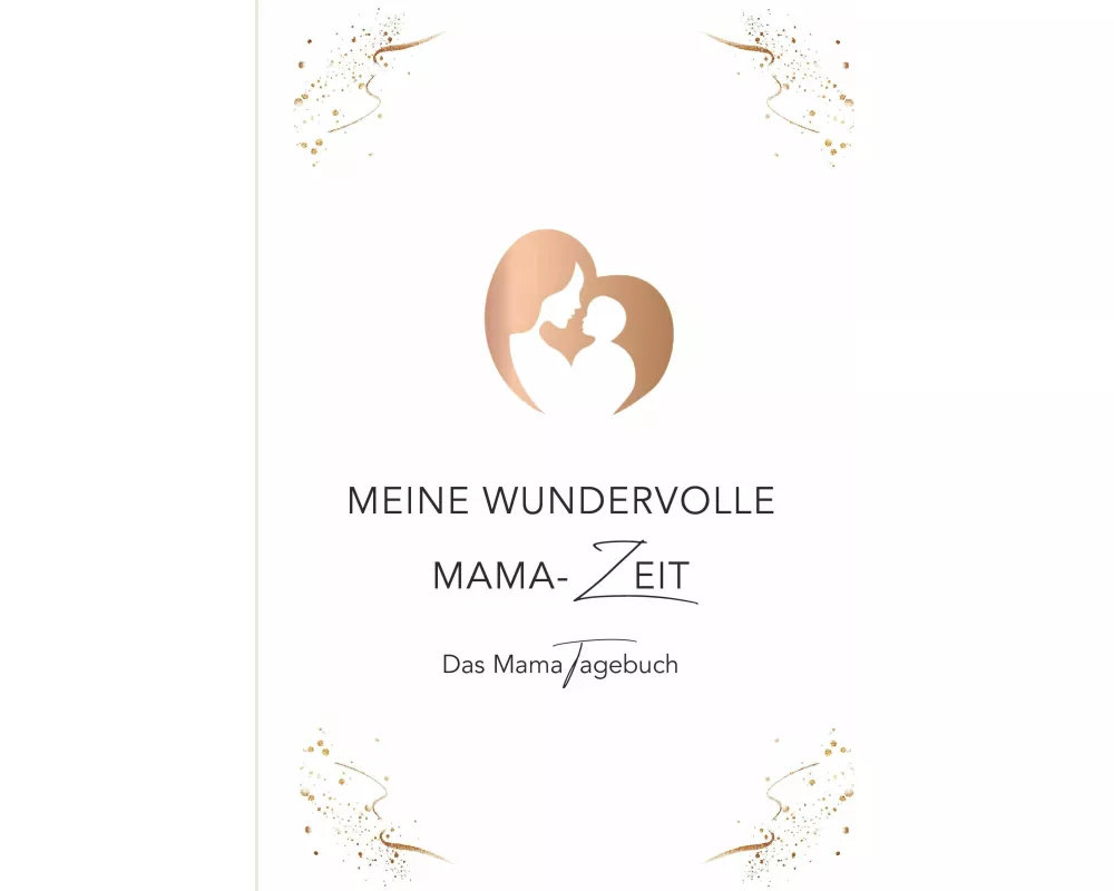 Meine wundervolle Mama-Zeit