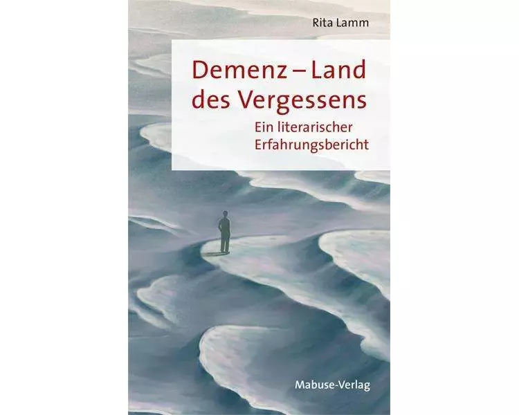 Demenz - Land des Vergessens