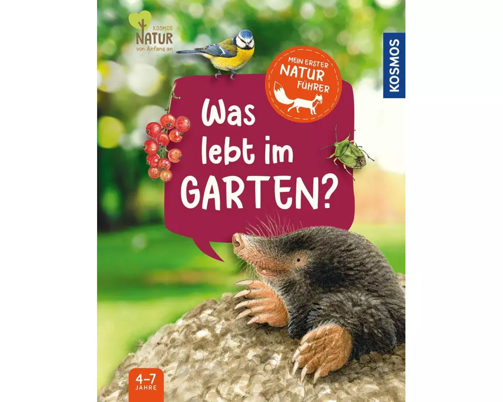 Mein erster Naturführer Was lebt im Garten?