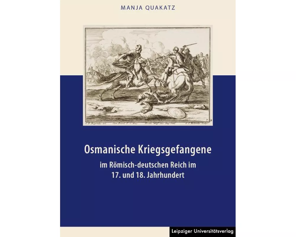 Osmanische Kriegsgefangene im Römisch-deutschen Reich im 17. und 18. Jahrhundert