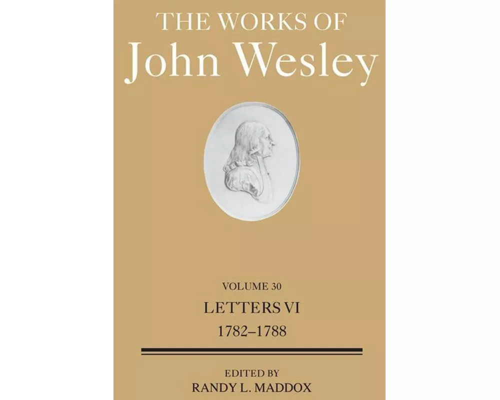 The Works of John Wesley Volume 30