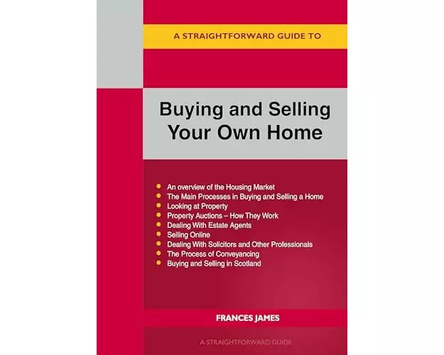 A Straightforward Guide To Buying And Selling Your Own Home Revised Edition - 2024