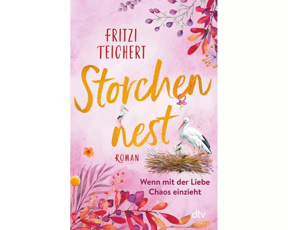 Storchennest – Wenn mit der Liebe Chaos einzieht