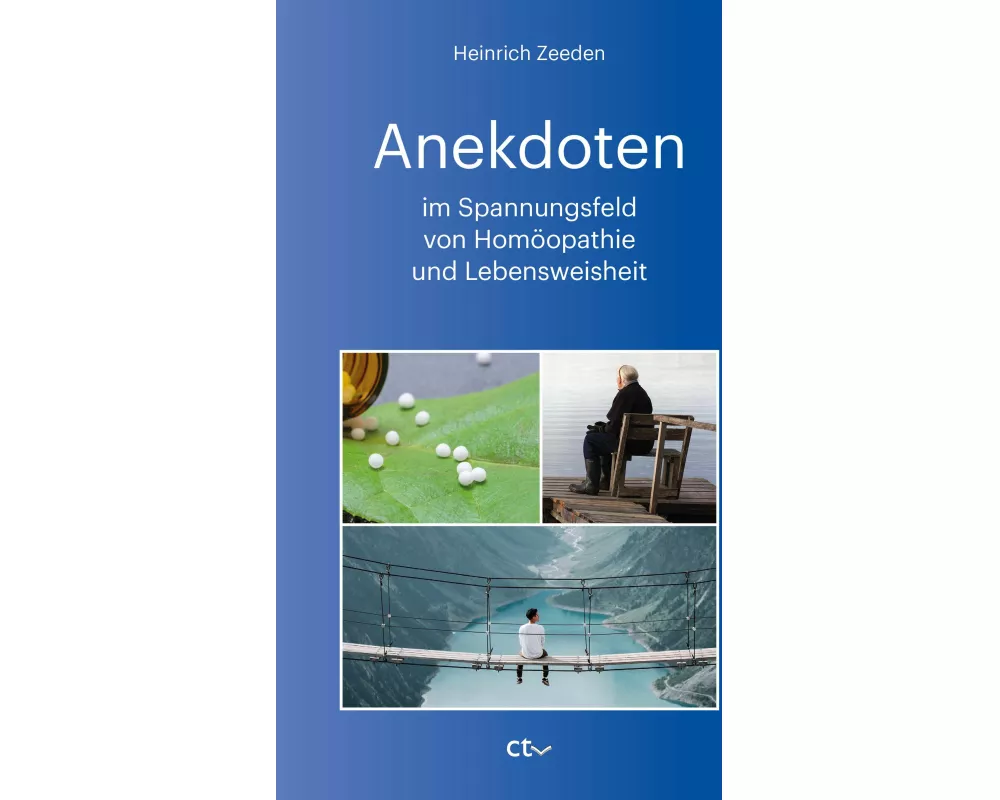 Anekdoten im Spannungsfeld von Homöopathie und Lebensweisheit
