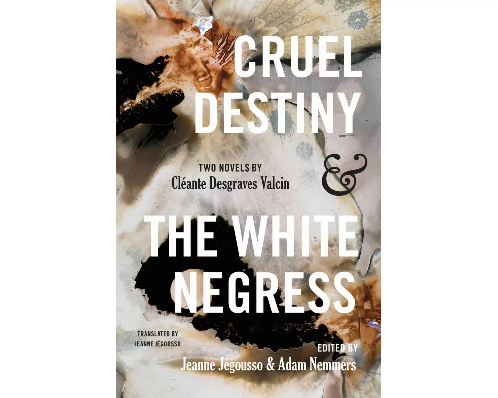 Cruel Destiny and The White Negress