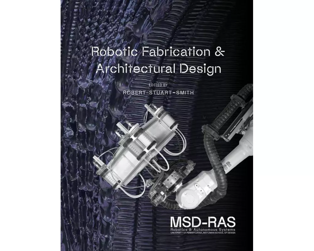 Robotic Fabrication & Architectural Design